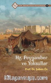 Hz. Peygamber ve Yoksullar / Tüm İnsanların Peygamberi 6