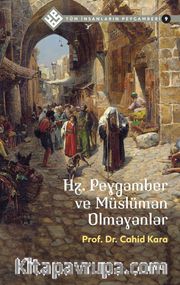 Hz. Peygamber ve Müslüman Olmayanlar / Tüm İnsanların Peygamberi 9