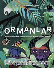Ormanlar <br /> Dünya Üzerindeki Balta Girmemiş Ormanlar, Korular ve Doğal Rezervler