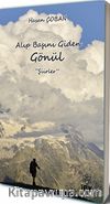 Alıp Başını Giden Gönül
