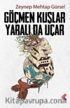 Göçmen Kuşlar Yaralı Da Uçar
