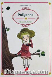 Pollyanna / Dünya Çocuk Klasikleri