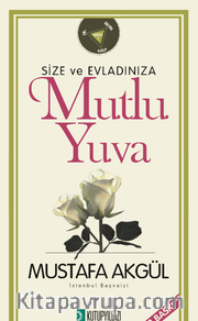 Size ve Evladınıza Mutlu Yuva