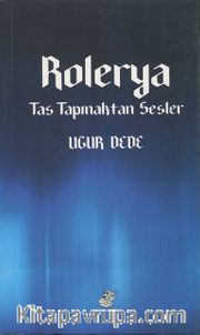 Rolerya <br /> Taş Tapınaktan Sesler