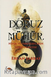 Dokuz Mühür <br /> Ninja ve Samurayların Gizli Öğretisi (Resimli)