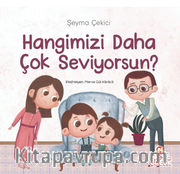 Hangimizi Daha Çok Seviyorsun?