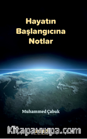 Hayatın Başlangıcına Notlar