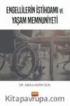 Engellilerin İstihdamı ve Yaşam Memnuniyeti