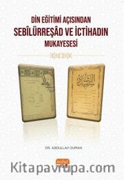 Din Eğitimi Açısından Sebîlürreşad ve İctihad’ın Mukayesesi