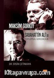 Maksim Gorkiy ve Sabahattin Ali’de Toplumsal Gerçekçilik