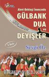 Alevi - Bektaşi İnancında Gülbank Dua ve Deyişler