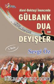Alevi - Bektaşi İnancında Gülbank Dua ve Deyişler