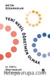 Yeni Nesil Öğretmen Olmak