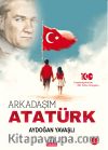 Arkadaşım Atatürk