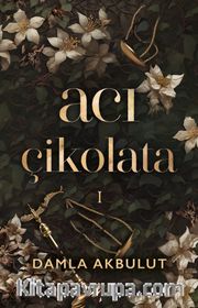 Acı Çikolata 1 (Ciltli)