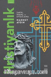 Hristiyanlık <br /> Tarih , İnanç ve Uygulama