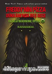 Freddy’nin Pizza Dükkanı’nda Beş Gece Fazbear’in Korkunç Tipleri: Karabakal