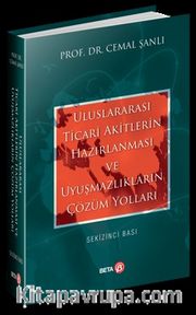 Uluslararası Ticari Akitlerin Hazırlanması ve Uyuşmazlıkların Çözüm Yolları