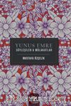 Yunus Emre Söyleşiler - Mülakatlar