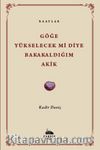 Göğe Yükselecek Mi Diye Bakakaldığım Akik & Naatlar