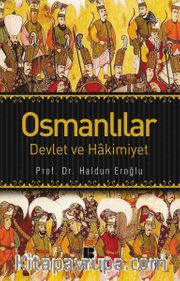 Osmanlılar <br /> Devlet ve Hakimiyet