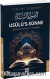 Usûlü’s-Sünne - Sünnetin Asılları/Esasları