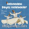 Sahnedeki Beyaz Kelebekler