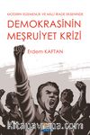 Modern Egemenlik ve Milli İrade Ekseninde Demokrasini Meşruiyet Krizi