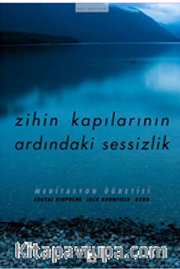 Zihin Kapılarının Ardındaki Sessizlik (Meditasyon Öğretisi)