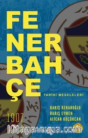 Fenerbahçe Tarihi Meseleleri