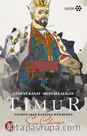 Timur <br /> Yıldızların Bahtına Hükmeden Son Cihangir