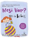 Nesi Var? / Miri ile Bülbüş
