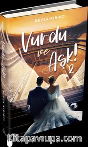Vurdu ve Aşk!  (Ciltli)