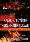 Nazar ve Büyüden Korunmanın Yolları