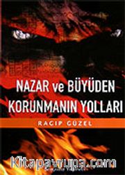 Nazar ve Büyüden Korunmanın Yolları