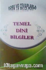 Temel Dini Bilgiler <br /> Soru ve Cevaplarla