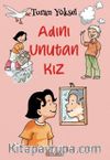 Adını Unutan Kız (8+ Yaş  -  Renkli Resimlerle)
