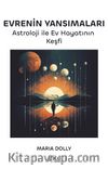 Evrenin Yansımaları & Astroloji ile Ev Hayatının Keşfi
