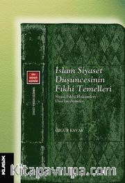 İslam Siyaset Düşüncesinin Fıkhi Temelleri