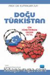 Doğu Türkistan & Çin Yönetiminde Geçen 70 Yıl