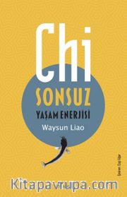 Chi <br /> Sonsuz Yaşam Enerjisi