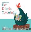 Tombul Tavuk Eve Dönüş Yolculuğu