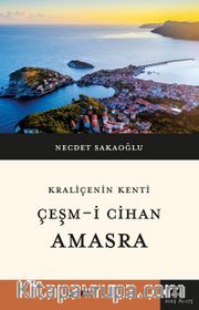 Kraliçenin Kenti Çeşm-i Cihan  Amasra