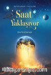 Saat Yaklaşıyor & Ahir Zaman Yazıları