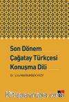 Son Dönem Çağatay Türkçesi Konuşma Dili