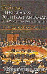 Uluslararası Politikayı Anlamak / Ulus-Devlet'ten Küreselleşmeye