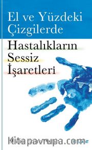 El ve Yüzdeki Çizgilerde Hastalıkların Sessiz İşaretleri