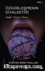 Özgürleşmenin Diyalektiği <br /> Hegel, Freud, Fanon