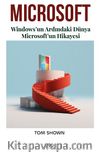 Microsoft & Windows’un Ardındaki Dünya Microsoft’un Hikayesi