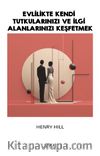 Evlilikte Kendi Tutkularınızı ve İlgi Alanlarınızı Keşfetmek